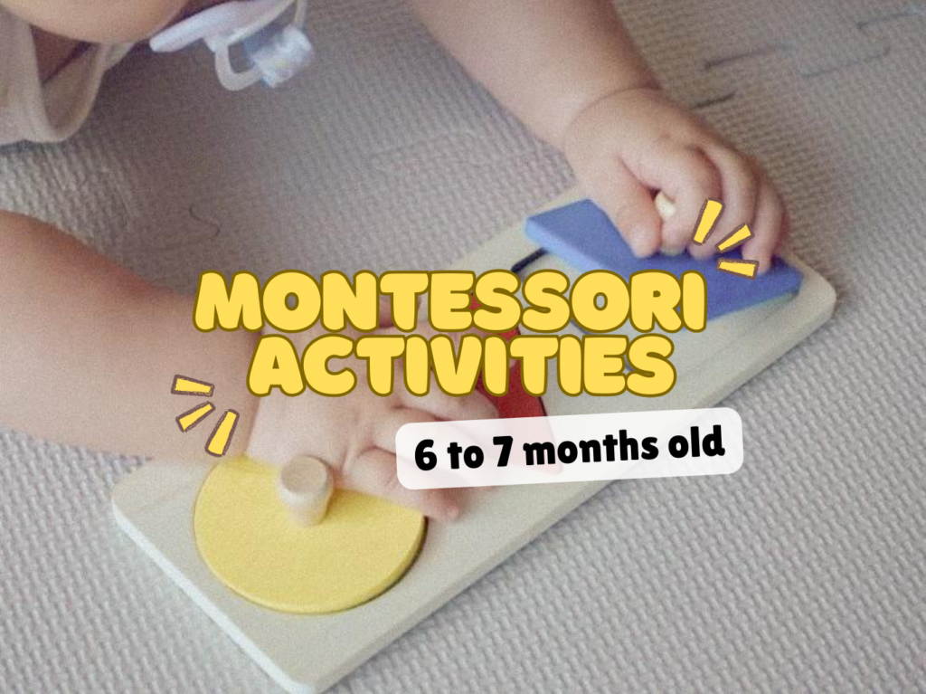 Montessori Activities for babies 6 to 7 months old